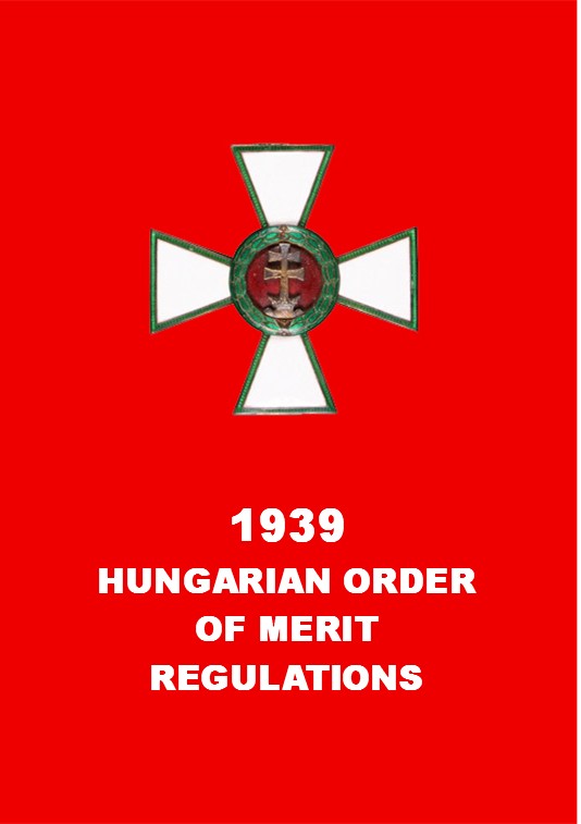 1939 REGULATIONS FOR THE HUNGARIAN ORDER OF MERIT